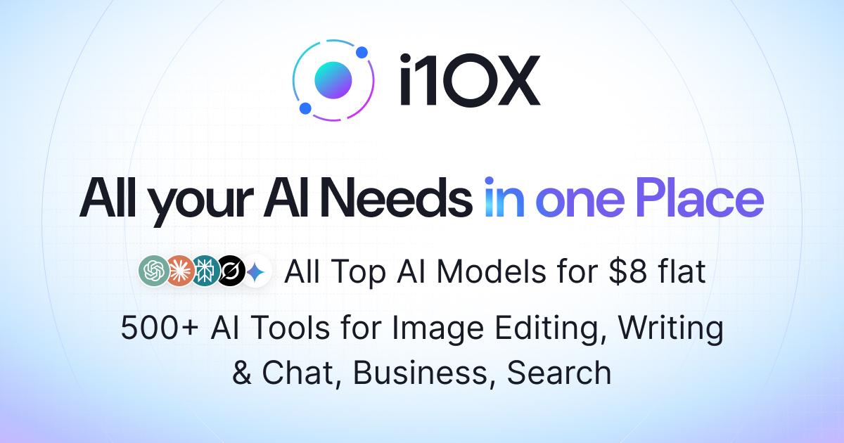 i10X: ChatGPT & 500+ AI Models & Tools